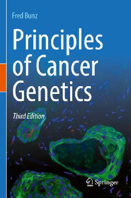 Principles of Cancer Genetics by Fred Bunz