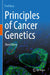 Principles of Cancer Genetics by Fred Bunz