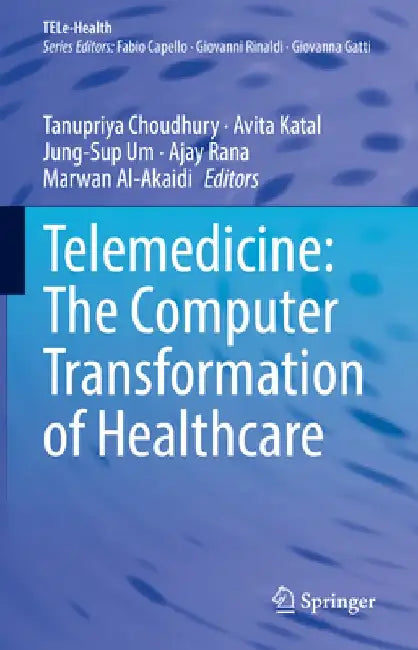 Telemedicine: The Computer Transformation of Healthcare by Tanupriya Choudhury