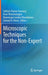 Microscopic Techniques for the Non-Expert by Sathish-Kumar Kamaraj