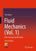 Fluid Mechanics (Vol. 1): Basic Concepts and Principles by Shiv Kumar