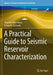 A Practical Guide to Seismic Reservoir Characterization by Timothy Tylor-Jones