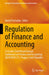 Regulation of Finance and Accounting: 21st and 22nd Virtual Annual Conference on Finance and Accounting (Acfa2020-21), Prague, Czech Republic by David Procházka