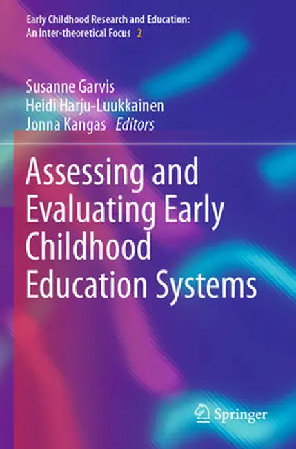 Assessing and Evaluating Early Childhood Education Systems by Susanne Garvis