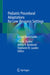 Pediatric Procedural Adaptations for Low-Resource Settings: A Case-Based Guide by Tina M. Slusher