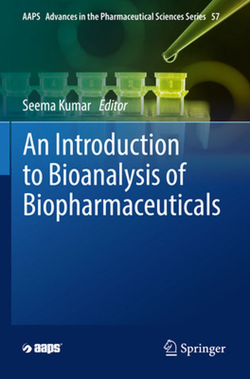 An Introduction to Bioanalysis of Biopharmaceuticals by Seema Kumar