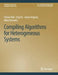 Compiling Algorithms for Heterogeneous Systems by Steven Bell