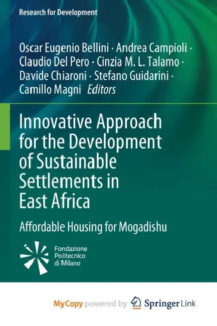 Innovative Approach for the Development of Sustainable Settlements in East Africa: Affordable Housing for Mogadishu by Bryan Prince