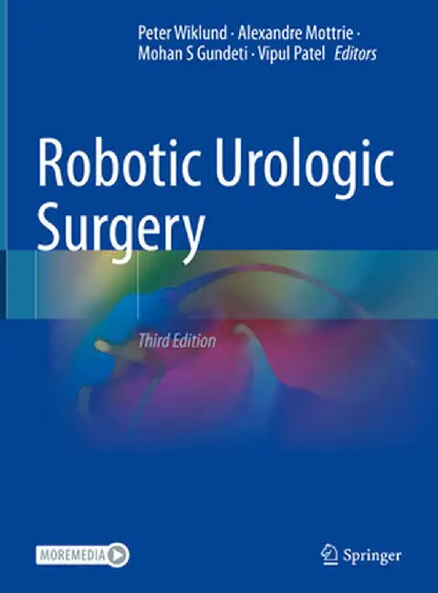 Robotic Urologic Surgery by Peter Wiklund