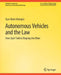 Autonomous Vehicles and the Law: How Each Field Is Shaping the Other by Ayse Buke Hiziroglu