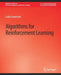 Algorithms for Reinforcement Learning by Csaba Szepesvári