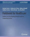 Fieldwork for Healthcare: Guidance for Investigating Human Factors in Computing Systems by Dominic Furniss