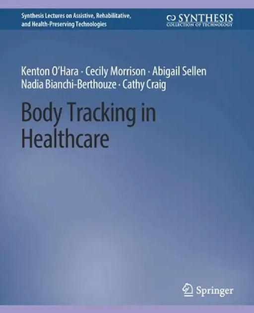 Body Tracking in Healthcare by Kenton O'Hara