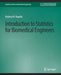 Introduction to Statistics for Biomedical Engineers by Kristina M. Ropella