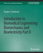 Introduction to Biomedical Engineering: Biomechanics and Bioelectricity - Part II by Douglas Christensen