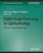 Digital Image Processing for Ophthalmology: Detection of the Optic Nerve Head by Xiaolu Zhu