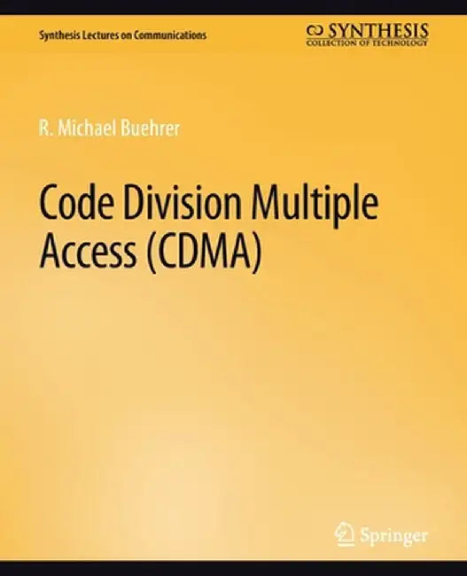 Code Division Multiple Access (Cdma) by R. Michael Buehrer