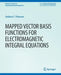 Mapped Vector Basis Functions for Electromagnetic Integral Equations by Andrew F. Peterson