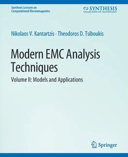 Modern EMC Analysis Techniques Volume II: Models and Applications by Nikolaos V. Kantartzis
