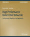 High Performance Datacenter Networks: Architectures, Algorithms, and Opportunities by Dennis Abts