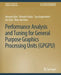 Performance Analysis and Tuning for General Purpose Graphics Processing Units (Gpgpu) by Hyesoon Kim