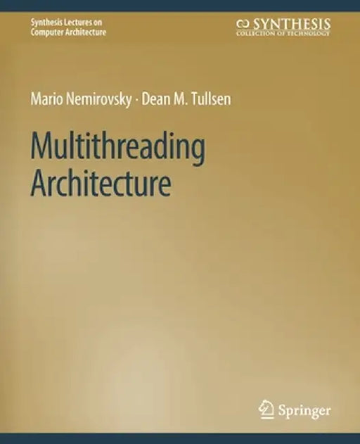 Multithreading Architecture by Mario Nemirovsky