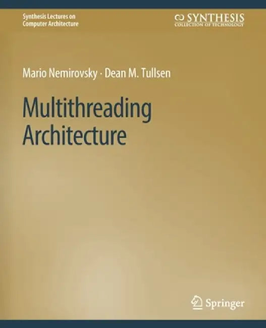 Multithreading Architecture by Mario Nemirovsky