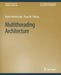 Multithreading Architecture by Mario Nemirovsky