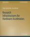 Research Infrastructures for Hardware Accelerators by Yakun Sophia Shao
