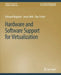 Hardware and Software Support for Virtualization by Edouard Bugnion