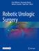 Robotic Urologic Surgery by Peter Wiklund