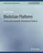 Blockchain Platforms: A Look at the Underbelly of Distributed Platforms by Stijn Van Hijfte