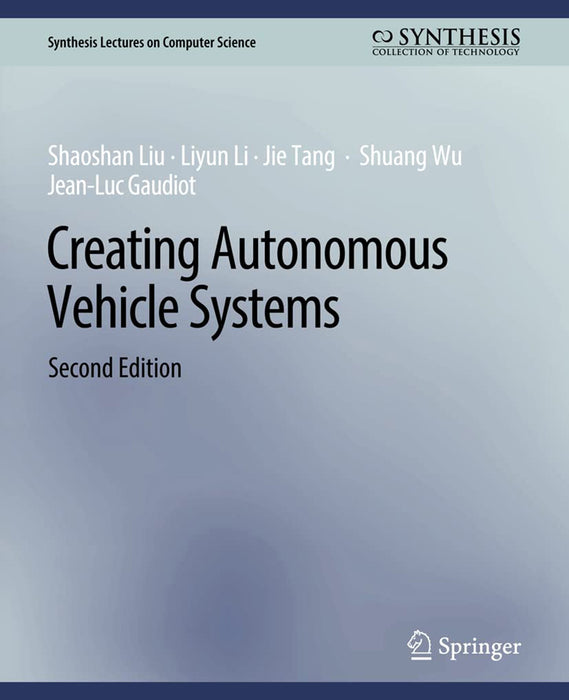 Creating Autonomous Vehicle Systems Second Edition