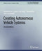 Creating Autonomous Vehicle Systems Second Edition by Shaoshan Liu