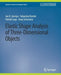 Elastic Shape Analysis of Three-Dimensional Objects by Ian H. Jermyn