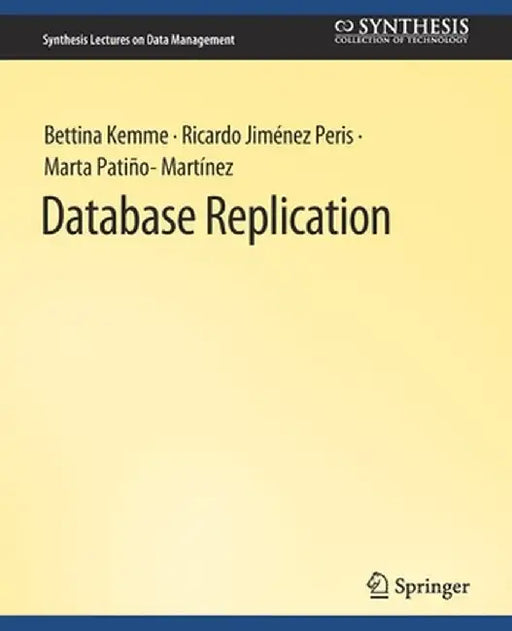 Database Replication by Bettina Kemme
