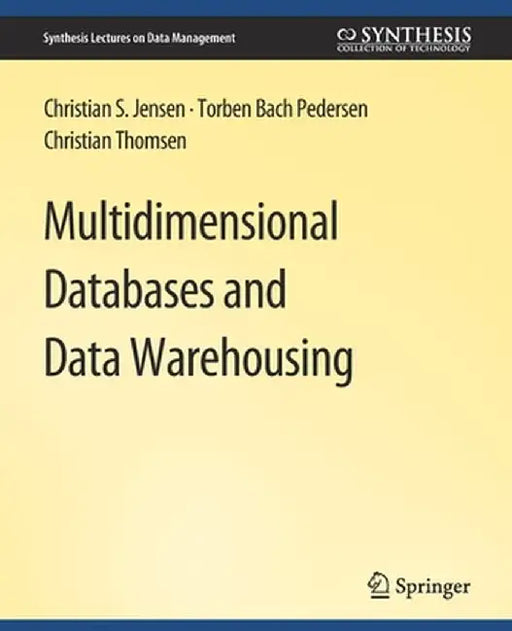 Multidimensional Databases and Data Warehousing by Christian Jensen