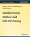 Multidimensional Databases and Data Warehousing by Christian Jensen