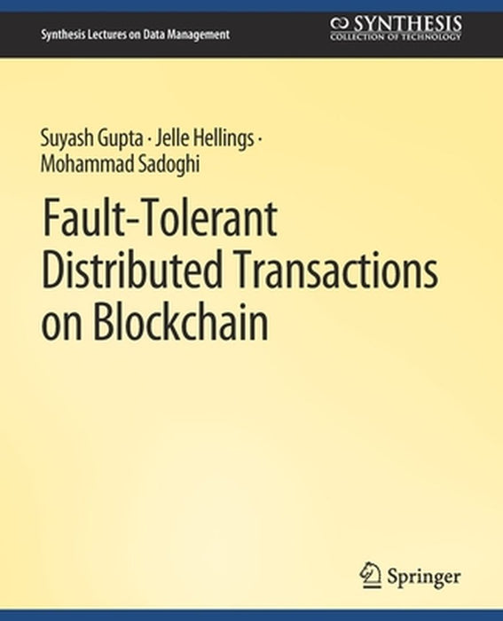 Fault-Tolerant Distributed Transactions on Blockchain by Suyash Gupta