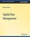 Spatial Data Management by Nikos Mamoulis