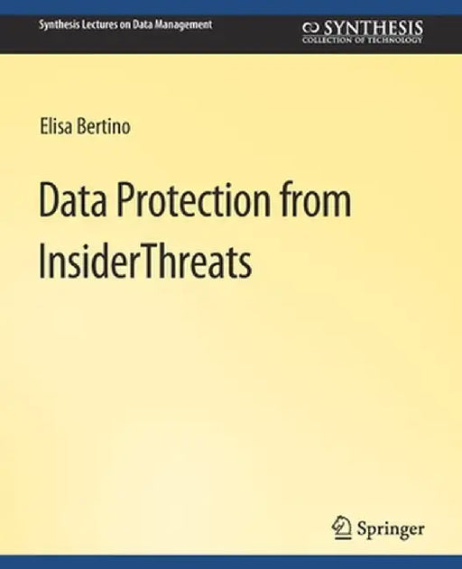 Data Protection from Insider Threats by Elisa Bertino