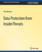 Data Protection from Insider Threats by Elisa Bertino