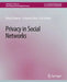 Privacy in Social Networks by Elena Zheleva