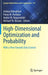 High-Dimensional Optimization and Probability: With a View Towards Data Science by Ashkan Nikeghbali
