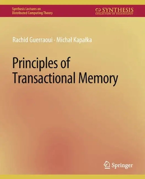 Principles of Transactional Memory by Rachid Guerraoui