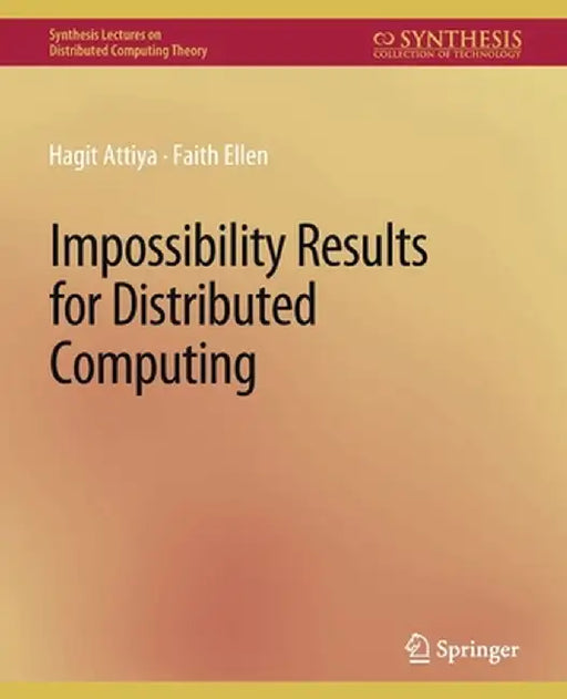 Impossibility Results for Distributed Computing by Hagit Attiya