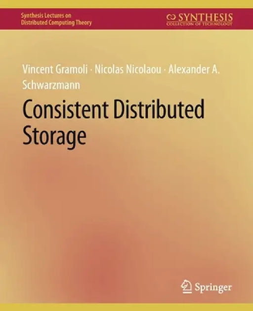 Consistent Distributed Storage by Vincent Gramoli