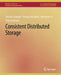 Consistent Distributed Storage by Vincent Gramoli