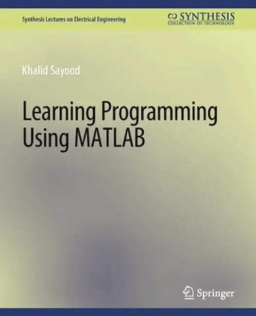 Learning Programming Using MATLAB by Khalid Sayood