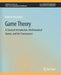 Game Theory: A Classical Introduction, Mathematical Games, and the Tournament by Andrew McEachern